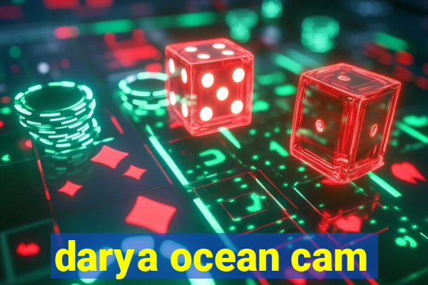 darya ocean cam